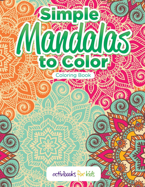 Simple Mandalas to Color Coloring Book Simple Mandalas to Color Coloring Book