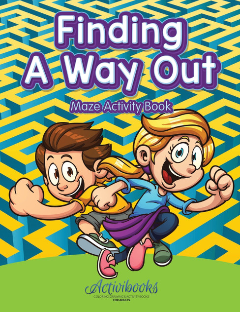 Finding a Way out - Maze Activity Book Finding a Way out - Maze Activity Book
