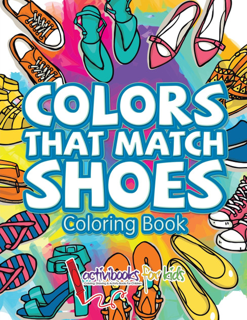 Colors That Match Shoes Coloring Book Colors That Match Shoes Coloring Book