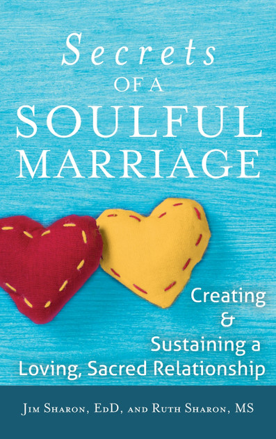 The Secrets of a Soulful Marriage The Secrets of a Soulful Marriage
