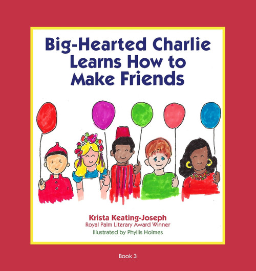 Big-Hearted Charlie Learns How to Make Friends Big-Hearted Charlie Learns How to Make Friends