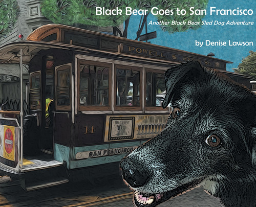 Black Bear Goes to San Francisco Black Bear Goes to San Francisco