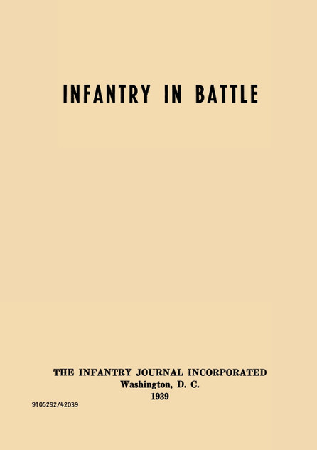 Infantry in Battle - The Infantry Journal Incorporated, Washington D.C., 1939