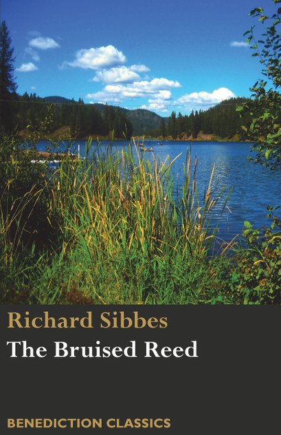 The Bruised Reed and Smoking Flax The Bruised Reed and Smoking Flax