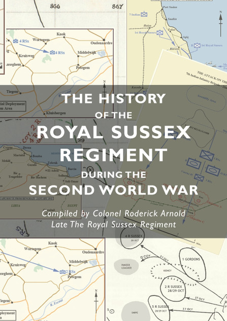 THE HISTORY OF THE ROYAL SUSSEX REGIMENT DURING THE SECOND WORLD WAR