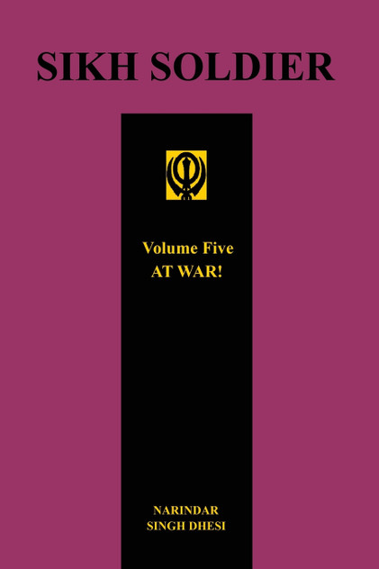 SIKH SOLDIER - AT WAR!Volume 5 SIKH SOLDIER - AT WAR!Volume 5