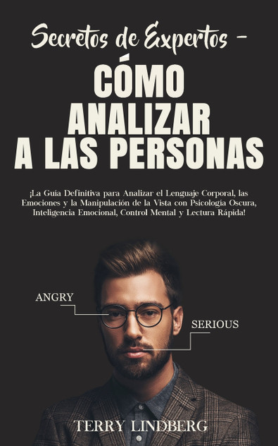 Secretos de Expertos - Cómo Analizar a las Personas Secretos de Expertos - Cómo Analizar a las Personas