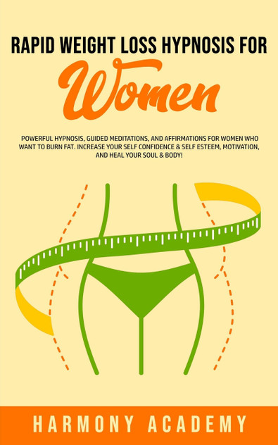 Rapid Weight Loss Hypnosis for Women Rapid Weight Loss Hypnosis for Women
