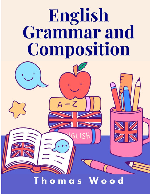 English Grammar and Composition English Grammar and Composition
