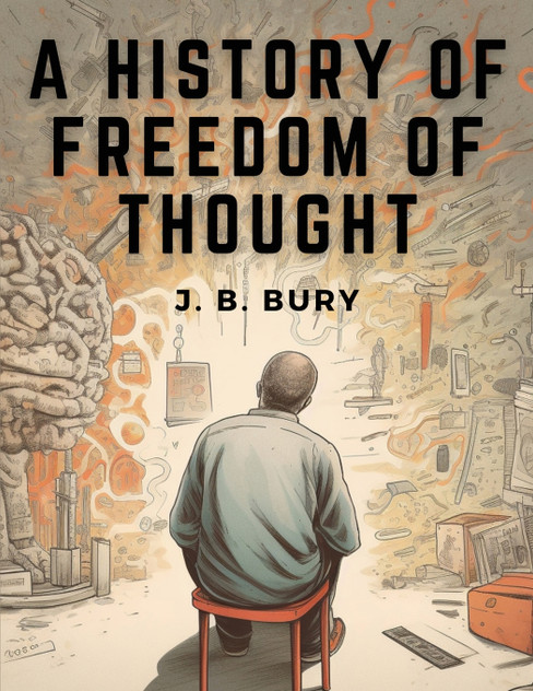 A History of Freedom of Thought A History of Freedom of Thought