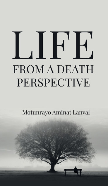 Life From A Death Perspective Life From A Death Perspective