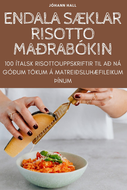 ENDALA SÆKLAR RISOTTO MAÐRABÓKIN ENDALA SÆKLAR RISOTTO MAÐRABÓKIN