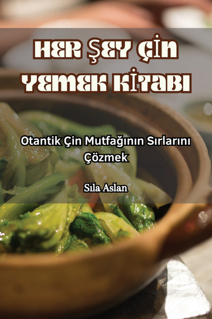 HER ŞEY ÇİN YEMEK KİTABI HER ŞEY ÇİN YEMEK KİTABI