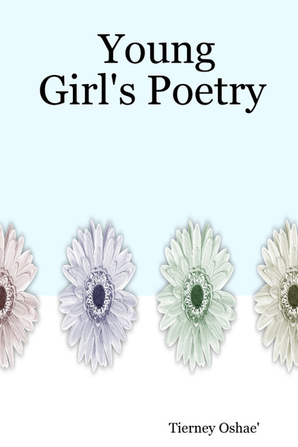 Young Girl's Poetry Young Girl's Poetry