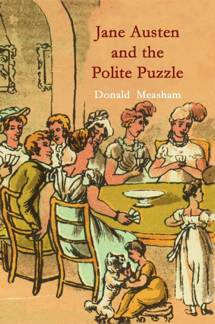 Jane Austen and the Polite Puzzle Jane Austen and the Polite Puzzle