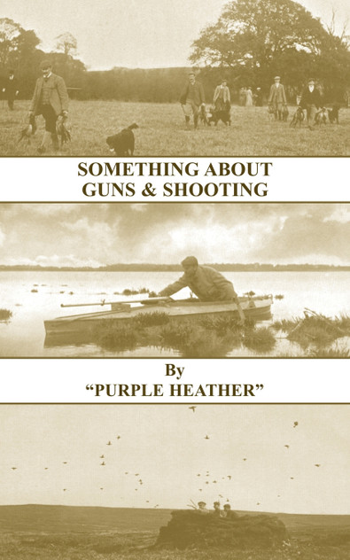 Something about Guns and Shooting (History of Shooting Series) Something about Guns and Shooting (History of Shooting Series)