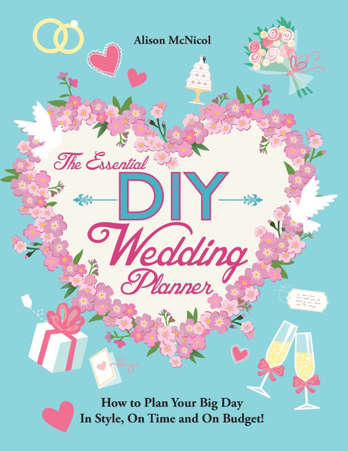 The Essential DIY Wedding Planner The Essential DIY Wedding Planner