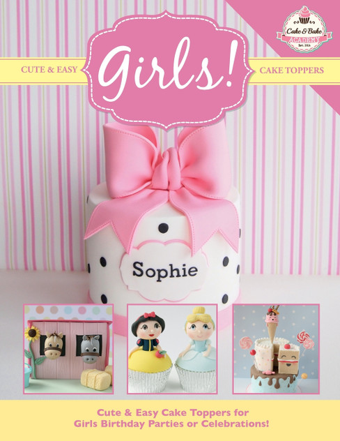 Cute & Easy Cake Toppers for GIRLS! Cute & Easy Cake Toppers for GIRLS!