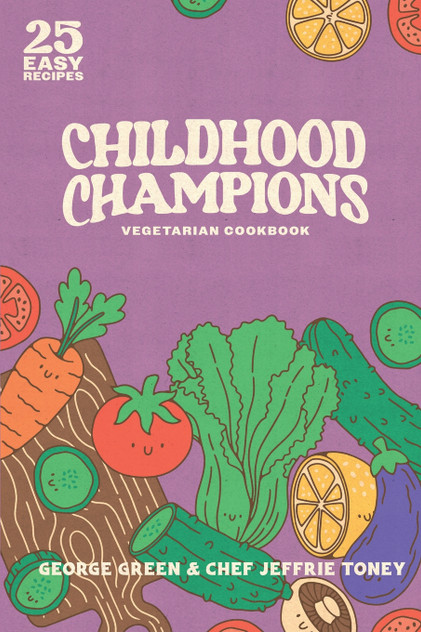 Childhood Champions Vegetarian Cookbook Childhood Champions Vegetarian Cookbook