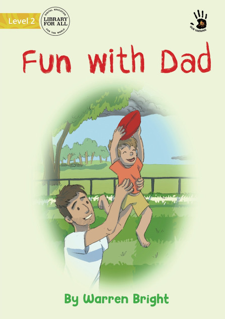 Fun with Dad - Our Yarning Fun with Dad - Our Yarning