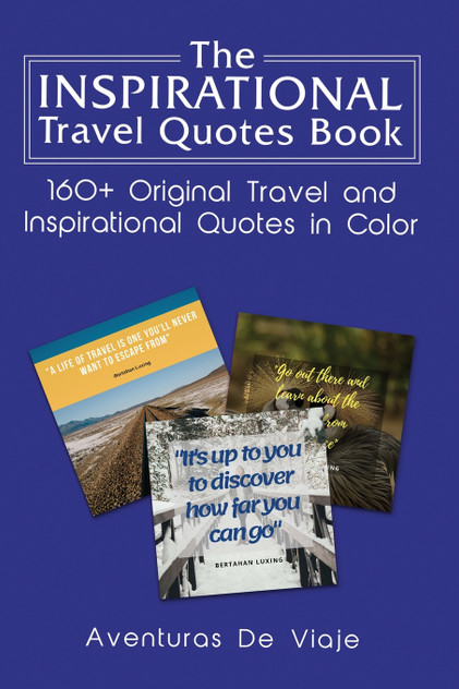 The Inspirational Travel Quotes Book The Inspirational Travel Quotes Book