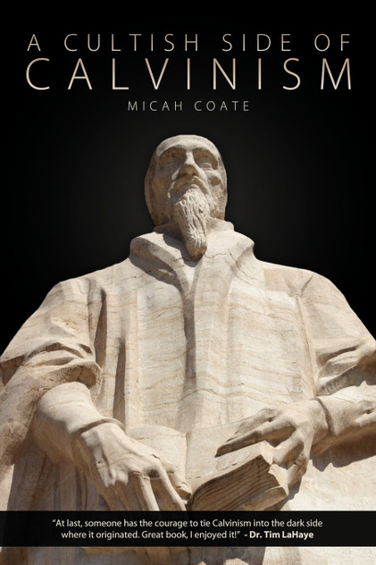 A Cultish Side of Calvinism A Cultish Side of Calvinism