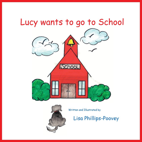 Lucy Wants to Go to School Lucy Wants to Go to School