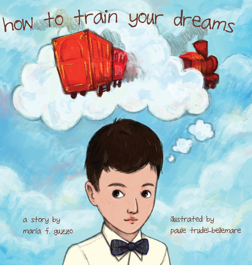 How to Train Your Dreams How to Train Your Dreams