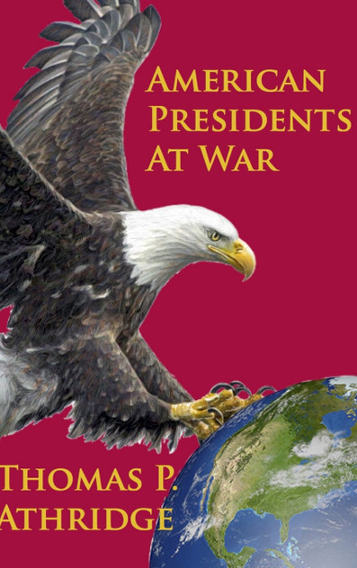 American Presidents at War American Presidents at War
