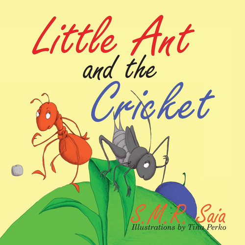Little Ant and the Cricket Little Ant and the Cricket