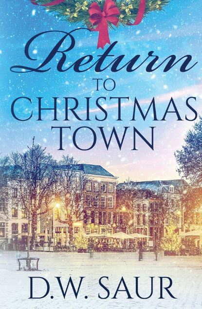 Return To Christmas Town Return To Christmas Town