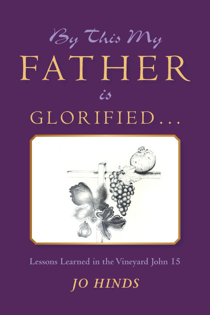 By This My Father Is Glorified . . . By This My Father Is Glorified . . .