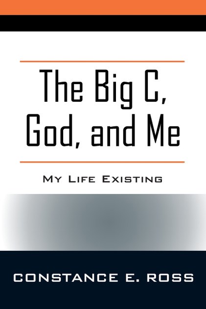 The Big C, God, and Me The Big C, God, and Me