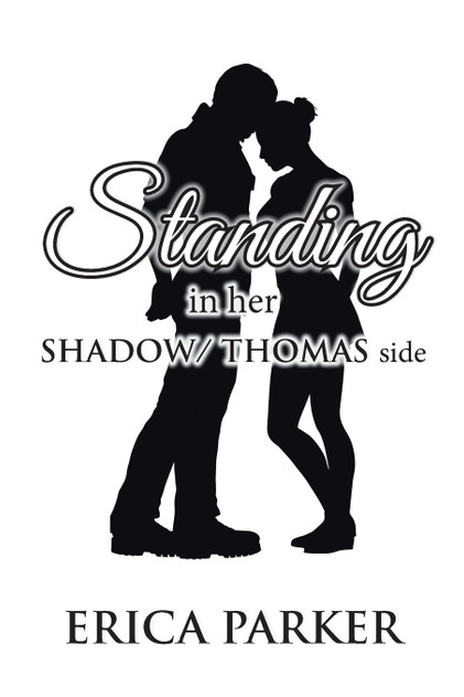 Standing in Her Shadow/ Thomas Side Standing in Her Shadow/ Thomas Side