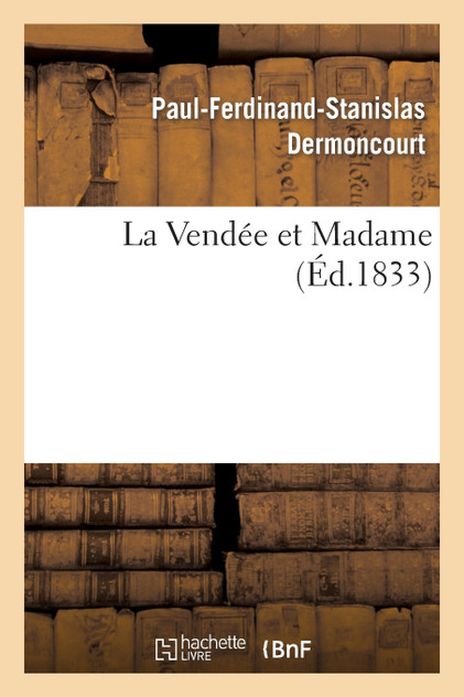 La Vendée et Madame