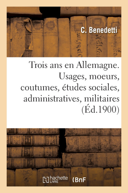 Trois ans en Allemagne Trois ans en Allemagne