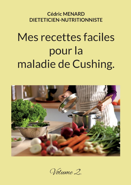 Mes recettes faciles pour la maladie de Cushing. Mes recettes faciles pour la maladie de Cushing.