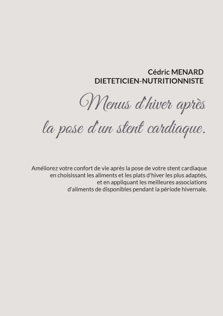 Menus d'hiver adaptés à la pose d'un stent cardiaque. Menus d'hiver adaptés à la pose d'un stent cardiaque.