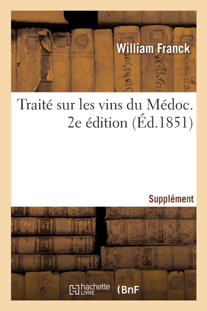 Traité sur les vins du Médoc. 2e édition Traité sur les vins du Médoc. 2e édition