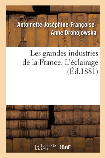 Les grandes industries de la France. L'éclairage