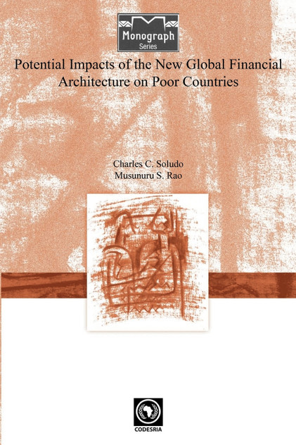 Potential Impacts of the New Global Financial Architecture on Poor Countries Potential Impacts of the New Global Financial Architecture on Poor Countries