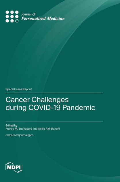 Cancer Challenges during COVID-19 Pandemic Cancer Challenges during COVID-19 Pandemic