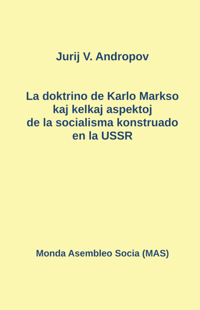 La doktrino de Karlo Markso kaj kelkaj aspektoj de la socialisma konstruado en la USSR La doktrino de Karlo Markso kaj kelkaj aspektoj de la socialisma konstruado en la USSR
