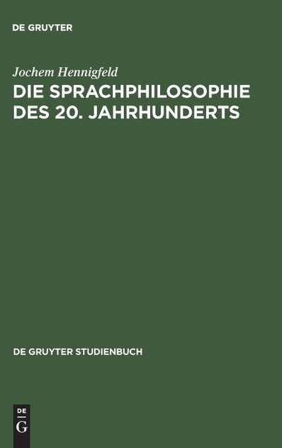 Die Sprachphilosophie des 20. Jahrhunderts Die Sprachphilosophie des 20. Jahrhunderts