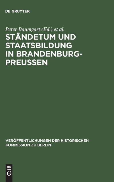 Ständetum und Staatsbildung in Brandenburg-Preußen Ständetum und Staatsbildung in Brandenburg-Preußen