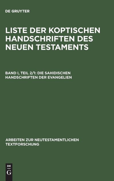 Liste der koptischen Handschriften des Neuen Testaments, Bd I, Tl 2/1, Die sahidischen Handschriften der Evangelien