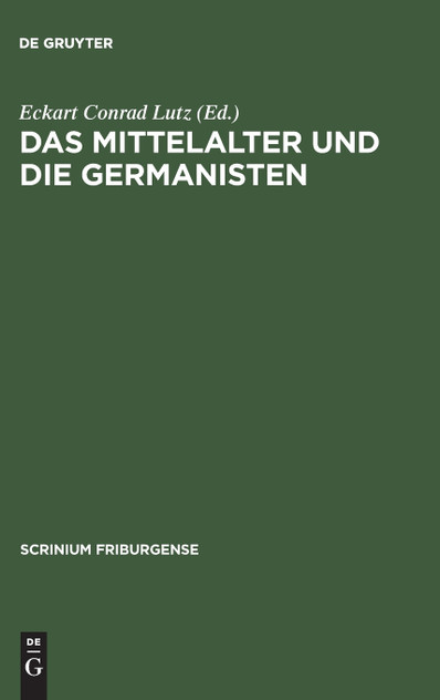 Das Mittelalter und die Germanisten Das Mittelalter und die Germanisten