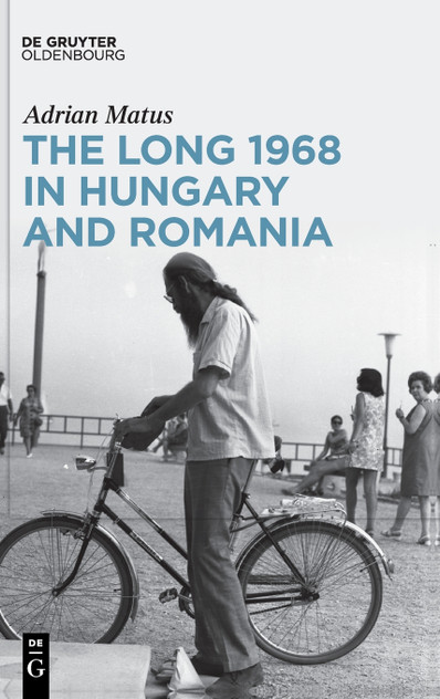 The Long 1968 in Hungary and Romania The Long 1968 in Hungary and Romania