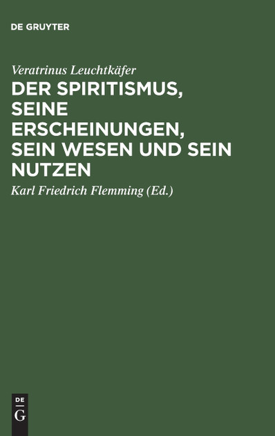 Der Spiritismus, seine Erscheinungen, sein Wesen und sein Nutzen Der Spiritismus, seine Erscheinungen, sein Wesen und sein Nutzen
