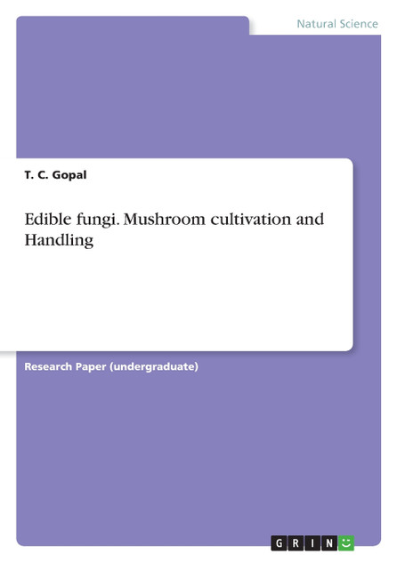 Edible fungi. Mushroom cultivation and Handling